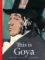 This is Goya. Autor: Bird Wendy. SmakLiter.pl Okładka książki This is Goya