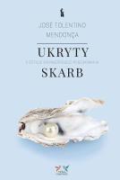 Ukryty skarb. O sztuce wewnętrznego poszukiwania. Autor: Jos Tolentino Mendona. SmakLiter.pl Okładka książki Ukryty skarb. O sztuce wewnętrznego poszukiwania