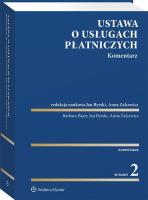Ustawa o usługach płatniczych Komentarz. Autor: Bajor Barbara, Byrski Jan, Zalcewicz Anna. SmakLiter.pl Okładka książki Ustawa o usługach płatniczych Komentarz
