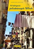 W labiryncie południowych Włoch. Autor: Agnieszka Kwiatek. SmakLiter.pl Okładka książki W labiryncie południowych Włoch