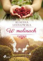 W malinach. Autor: Leśniowska Klaudia. SmakLiter.pl Okładka książki W malinach