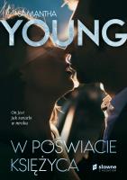 W poświacie księżyca wyd. 2021. Autor: Samantha Young. SmakLiter.pl Okładka książki W poświacie księżyca wyd. 2021