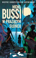 W prażącym słońcu. Autor: Bussi Michel. SmakLiter.pl Okładka książki W prażącym słońcu