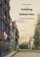 Okładka książki Wczoraj Grnberg - dziś Zielona Góra