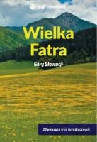 Wielka Fatra Góry Słowacji. Autor: Podolak Peter. SmakLiter.pl Okładka książki Wielka Fatra Góry Słowacji