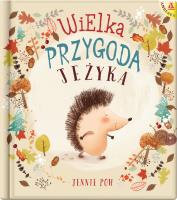 Wielka przygoda Jeżyka. Autor: Jennie Poh. SmakLiter.pl Okładka książki Wielka przygoda Jeżyka