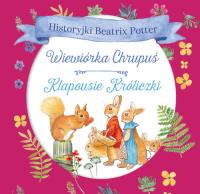 Wiewiórka Chrupuś, Klapousie Króliczki. Autor: Potter Beatrix. SmakLiter.pl Okładka książki Wiewiórka Chrupuś, Klapousie Króliczki