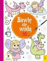 Wróżki i smoki. Bawię się wodą 4. Autor: Opracowanie zbiorowe. SmakLiter.pl Okładka książki Wróżki i smoki. Bawię się wodą 4