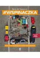 #wspinaczka. Podręcznik dla początkujących i średnio zaawansowanych. Autor: Marcin ''Yeti'' Tomaszewski. SmakLiter.pl Okładka książki #wspinaczka. Podręcznik dla początkujących i średnio zaawansowanych