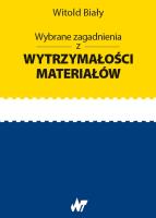 Okładka książki Wybrane zagadnienia z wytrzymałości materiałów