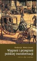 Wygrani i przegrani polskiej transformacji. Autor: Redakcja Maria Jarosz. SmakLiter.pl Okładka książki Wygrani i przegrani polskiej transformacji