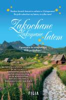 Zakochane Zakopane latem. Autor: Lingas-Łoniewska Agnieszka, Dorota Milli, Katrzyna Misiołek. SmakLiter.pl Okładka książki Zakochane Zakopane latem