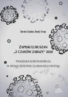 Zapiski Lubuszan ''Z czasów zarazy'' 2020. Autor: Szaban Dorota, Trzop Beata. SmakLiter.pl Okładka książki Zapiski Lubuszan ''Z czasów zarazy'' 2020
