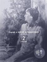 Zapiski o Annie Achmatowej T.2 1952-1962. Autor: Czukowska Lidia. SmakLiter.pl Okładka książki Zapiski o Annie Achmatowej T.2 1952-1962