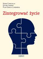 Zintegrować życie. Autor: Nuria Chinchilla, Jimenez Esther, Pilar Garcia-Lombardia. SmakLiter.pl Okładka książki Zintegrować życie