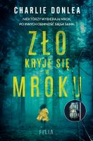 Zło kryje się w mroku. Autor: Donlea Charlie. SmakLiter.pl Okładka książki Zło kryje się w mroku
