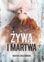Okładka książki Żywa i martwa