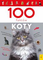 100 faktów. Koty. Autor: Małgorzata Biegańska-Hendryk. SmakLiter.pl Okładka książki 100 faktów. Koty