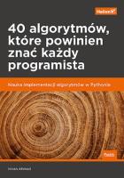40 algorytmów, które powinien znać każdy.... Autor: Imran Ahmad. SmakLiter.pl Okładka książki 40 algorytmów, które powinien znać każdy...