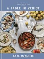 A Table in Venice. Autor: McAlpine Skye. SmakLiter.pl Okładka książki A Table in Venice