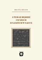 Okładka książki A teraz będzie co nieco o naszych w nauce