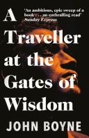 A Traveller at the Gates of Wisdom. Autor: Boyne 	John. SmakLiter.pl Okładka książki A Traveller at the Gates of Wisdom