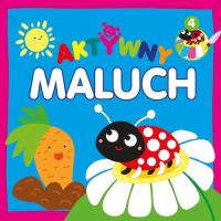 Aktywny maluch 4. Autor: Monika Kalinowska. SmakLiter.pl Okładka książki Aktywny maluch 4