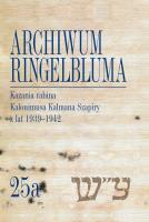 Okładka książki Archiwum Ringelbluma. Konspiracyjne Archiwum Getta Warszawy Tom 25a, Kazania rabina Kalonimusa Kalma