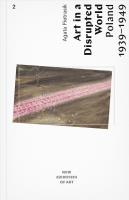 Art in a Disrupted World: Poland 1939-1949. Autor: Agata Pietrasik. SmakLiter.pl Okładka książki Art in a Disrupted World: Poland 1939-1949