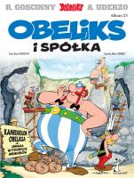 Asteriks. Obeliks i spółka. Tom 23. Autor: René Goscinny, A. Uderzo. SmakLiter.pl Okładka książki Asteriks. Obeliks i spółka. Tom 23