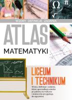 Atlas matematyki. Liceum i technikum. Autor: Jarosław Jabłonka. SmakLiter.pl Okładka książki Atlas matematyki. Liceum i technikum