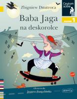 Baba Jaga na deskorolce. Czytam sobie. Poziom 1. Autor: Dmitroca Zbigniew. SmakLiter.pl Okładka książki Baba Jaga na deskorolce. Czytam sobie. Poziom 1