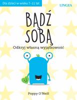Bądź sobą. Odkryj własną wyjątkowość. Autor: Poppy ONeill. SmakLiter.pl Okładka książki Bądź sobą. Odkryj własną wyjątkowość