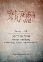 Beata Patrum. Koncept patrystyczny w mariologii Soboru Watykańskiego II. Autor: Kazimierz Słupek. SmakLiter.pl Okładka książki Beata Patrum. Koncept patrystyczny w mariologii Soboru Watykańskiego II
