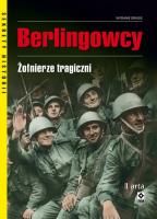 Berlingowcy Żołnierze tragiczni. Autor: pod redakcją: Dominika Czapigo. SmakLiter.pl Okładka książki Berlingowcy Żołnierze tragiczni