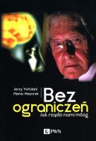 Bez ograniczeń. Autor: Jerzy Vetulani, Mazurek Maria. SmakLiter.pl Okładka książki Bez ograniczeń