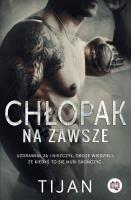 Chłopak na zawsze. Autor: Tijan. SmakLiter.pl Okładka książki Chłopak na zawsze