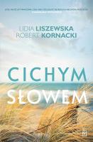Cichym słowem. Autor: Liszewska Lidia, Kornacki Robert. SmakLiter.pl Okładka książki Cichym słowem