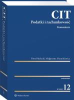 CIT Komentarz Podatki i rachunkowośćw w.12/2021. Autor: Małecki Paweł, Mazurkiewicz Małgorzata. SmakLiter.pl Okładka książki CIT Komentarz Podatki i rachunkowośćw w.12/2021