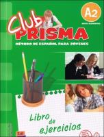 Club Prisma A2 Libro de ejercicios EDI-NUMEN. Autor: Cerdeira Paula, Paula; Romero. SmakLiter.pl Okładka książki Club Prisma A2 Libro de ejercicios EDI-NUMEN