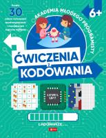 Ćwiczenia z kodowania. Akademia młodego programisty. Autor: Żarowska-Mazur Alicja, Mazurek Dawid. SmakLiter.pl Okładka książki Ćwiczenia z kodowania. Akademia młodego programisty