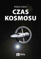 Czas kosmosu. Autor: Zubrin Robert. SmakLiter.pl Okładka książki Czas kosmosu