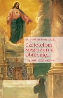 Czcicielom Mego Serca obiecuję. Autor: Pietrzak Wiesław B.. SmakLiter.pl Okładka książki Czcicielom Mego Serca obiecuję