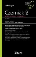 Czerniak. Współczesne podejście 2. Autor: Rutkowski Piotr. SmakLiter.pl Okładka książki Czerniak. Współczesne podejście 2