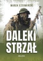 Daleki strzał. Autor: Marek Czerwiński. SmakLiter.pl Okładka książki Daleki strzał