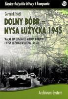 Dolny Bóbr - Nysa Łużycka 1945 TW. Autor: Gerhard Friedl. SmakLiter.pl Okładka książki Dolny Bóbr - Nysa Łużycka 1945 TW