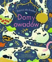 Domy owadów. Zajrzyj do środka. Autor: Anna Milbourne, Simona Dimitri. SmakLiter.pl Okładka książki Domy owadów. Zajrzyj do środka