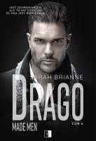 Drago. Made Men. Tom 6. Autor: Sarah Brianne. SmakLiter.pl Okładka książki Drago. Made Men. Tom 6