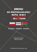 Opakowanie Drogi do niepodległości Polski i Białorusi Polityka - Historia - Kultura