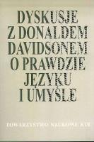 Dyskusje z Donaldem Davidsonem o prawdzie, języku i umyśle. Autor: Żegleń Urszula. SmakLiter.pl Okładka książki Dyskusje z Donaldem Davidsonem o prawdzie, języku i umyśle